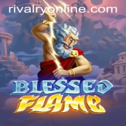 BlessedFlame: A Heated Rivalry in the World of Gaming
